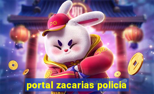 portal zacarias policia